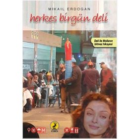 Herkes Birgün Deli - Mikail Erdoğan
