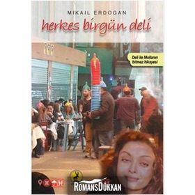 Herkes Birgün Deli - Mikail Erdoğan