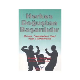 HERKES DOĞUŞTAN BAŞARILIDIR SINIRSIZ POTANSIYELINIZI NASIL AÇIĞA ÇIKA - COLIN TURNER