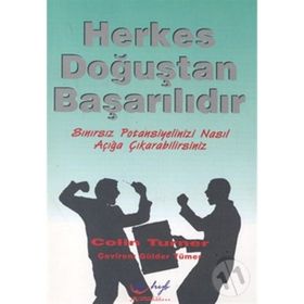 HERKES DOĞUŞTAN BAŞARILIDIR SINIRSIZ POTANSIYELINIZI NASIL AÇIĞA ÇIKA - COLIN TURNER