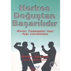HERKES DOĞUŞTAN BAŞARILIDIR SINIRSIZ POTANSIYELINIZI NASIL AÇIĞA ÇIKA - COLIN TURNER