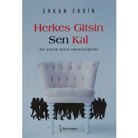 Herkes Gitsin Sen Kal - Erkan Ergin