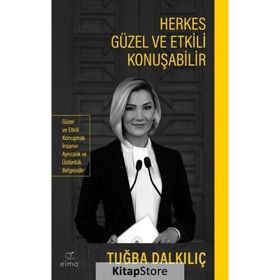 Herkes Güzel ve Etkili Konuşabilir - Tuğba Dalkılıç