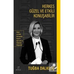 Herkes Güzel ve Etkili Konuşabilir - Tuğba Dalkılıç