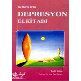 Herkes İçin Depresyon El Kitabı - Brain Quinn