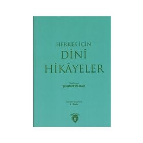 Herkes İçin Dini Hikayeler - Şehmuz Yılmaz
