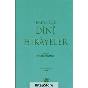 Herkes İçin Dini Hikayeler - Şehmuz Yılmaz