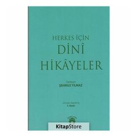 Herkes İçin Dini Hikayeler - Şehmuz Yılmaz