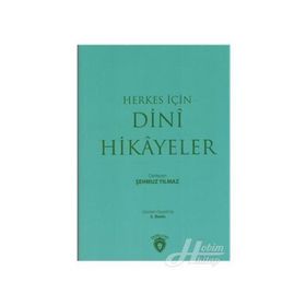 Herkes İçin Dini Hikayeler - Şehmuz Yılmaz