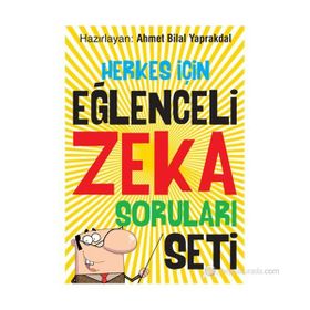 HERKES İÇIN EĞLENCELI ZEKA SORULARI SETI - AHMET BILAL YAPRAKDAL
