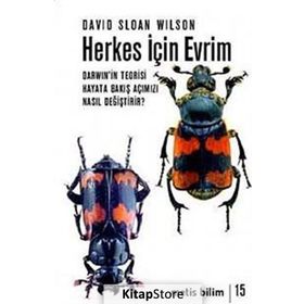 HERKES İÇİN EVRIM DARWININ TEORISI HAYATA BAKIŞ AÇIMIZI NASIL DEĞİŞTİRİR? - DAVID SLOAN WILSON