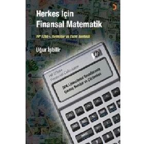 HERKES İÇIN FINANSAL MATEMATIK HP 17BLL+, FORMÜLLER VE EXCEL DESTEKLI - UĞUR İŞBILIR
