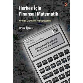 HERKES İÇIN FINANSAL MATEMATIK HP 17BLL+, FORMÜLLER VE EXCEL DESTEKLI - UĞUR İŞBILIR