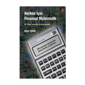 HERKES İÇIN FINANSAL MATEMATIK HP 17BLL+, FORMÜLLER VE EXCEL DESTEKLI - UĞUR İŞBILIR