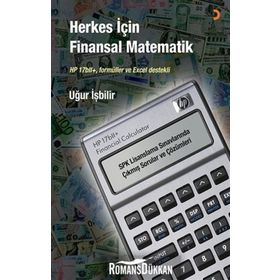HERKES İÇIN FINANSAL MATEMATIK HP 17BLL+, FORMÜLLER VE EXCEL DESTEKLI - UĞUR İŞBILIR