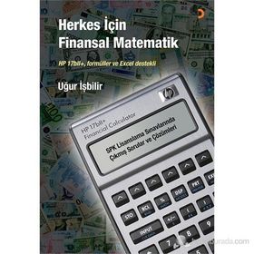 HERKES İÇIN FINANSAL MATEMATIK HP 17BLL+, FORMÜLLER VE EXCEL DESTEKLI - UĞUR İŞBILIR