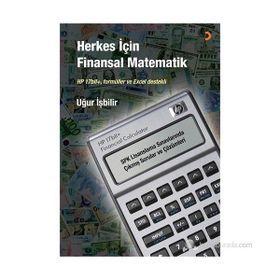 HERKES İÇIN FINANSAL MATEMATIK HP 17BLL+, FORMÜLLER VE EXCEL DESTEKLI - UĞUR İŞBILIR