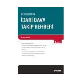 HERKES İÇİN İDARİ DAVA TAKIP REHBERI - YAŞAR GÜÇLÜ (ISBN:9789750211355)