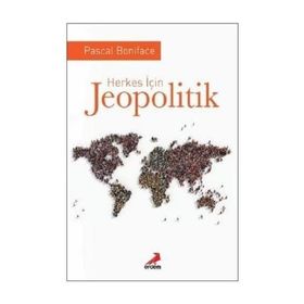 Herkes İçin Jeopolitik - Pascal Boniface