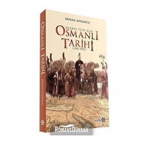 Herkes İçin Kısa Osmanlı Tarihi (1302-1922) - Erhan Afyoncu