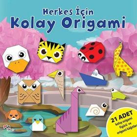 Herkes İçin Kolay Origami - Gülizar Çilliyüz Çetinkaya