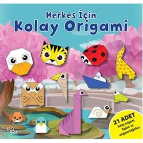 Herkes İçin Kolay Origami - Gülizar Çilliyüz Çetinkaya