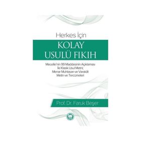 Herkes İçin Kolay Usulü Fıkıh Marmara Üniversitesi İlahiyat Fakültesi Vakfı Faruk Beşer