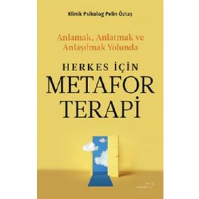 Herkes İçin Metafor Terapi - Pelin Öztaş