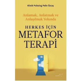 Herkes İçin Metafor Terapi - Pelin Öztaş