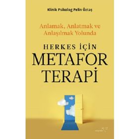 Herkes İçin Metafor Terapi - Pelin Öztaş