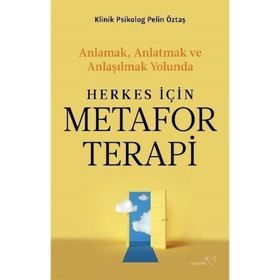 Herkes İçin Metafor Terapi - Pelin Öztaş