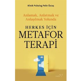 Herkes İçin Metafor Terapi - Pelin Öztaş
