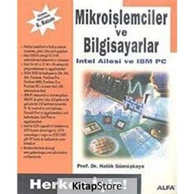 Herkes İçin Mikroişlemciler ve Bilgisayarlar - Haluk Gümüşkaya