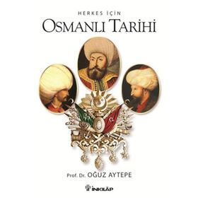 HERKES İÇIN OSMANLI TARIHI - OĞUZ AYTEPE