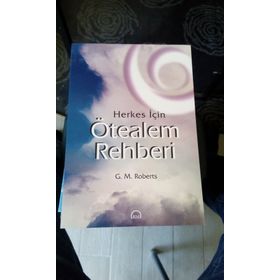 Herkes İçin Ötealem Rehberi - G. M Roberts