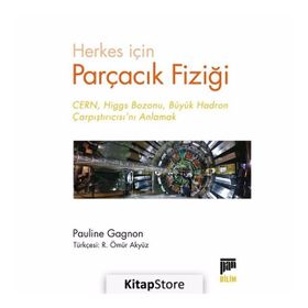 Herkes için Parçacık Fiziği - Pauline Gagnon