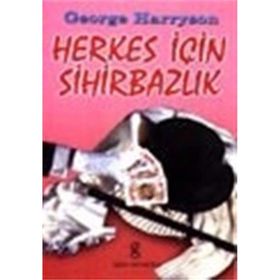 HERKES İÇİN SİHİRBAZLIK - GEORGE HARRISON