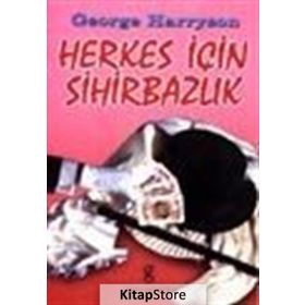 HERKES İÇİN SİHİRBAZLIK - GEORGE HARRISON