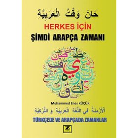 Herkes İçin Şimdi Arapça Zamanı - Muhammed Enes Küçük