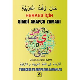 Herkes İçin Şimdi Arapça Zamanı - Muhammed Enes Küçük