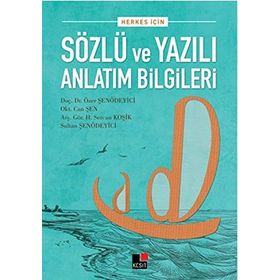 Herkes İçin Sözlü ve Yazılı Anlatım Bilgileri - Sultan Şenödeyici Özer Şenödeyici Can Şen H. Sercan Koşik