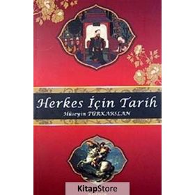 Herkes İçin Tarih - Hüseyin Türkarslan
