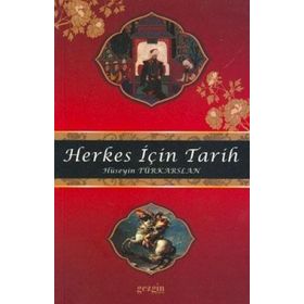Herkes İçin Tarih - Hüseyin Türkarslan