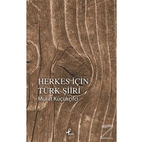 Herkes İçin Türk Şiiri - Murat Küçükçiftci
