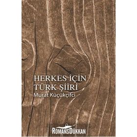 Herkes İçin Türk Şiiri - Murat Küçükçiftci