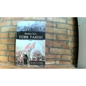 HERKES İÇIN TÜRK TARIHI - ALI GÜLER;SUAT AKGÜL