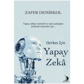Herkes Için Yapay Zeka - Zafer Demirkol