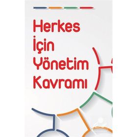 Herkes İçin Yönetim Kavramı - Göksenin İnalhan M. Mete Özer