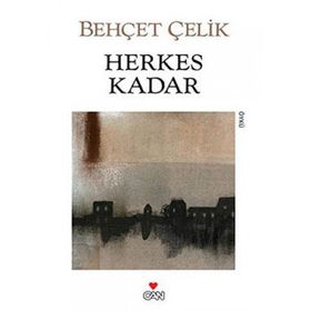 HERKES KADAR - BEHÇET ÇELİK