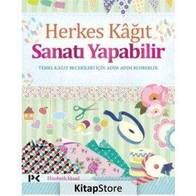 Herkes Kağıt Sanatı Yapabilir - Elizabeth Moad